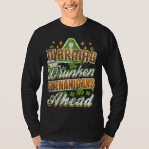 Warning Drunken Shenanigans Ahead St Patricks Day T-Shirt