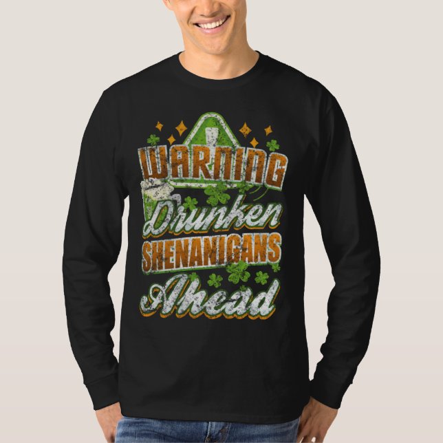 Warning Drunken Shenanigans Ahead St Patricks Day T-Shirt (Front)