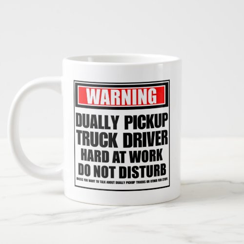 Warning Dually Pickup Truck Driver Hard At Work Giant Coffee Mug