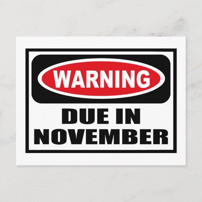 Warning DUE IN NOVEMBER Postcard (Front)