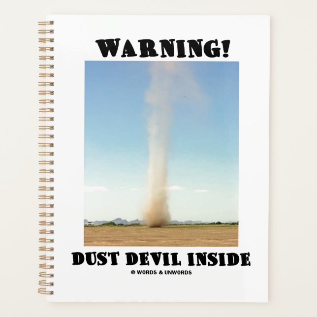 Warning! Dust Devil Inside Meteorology Humor Planner (Front)