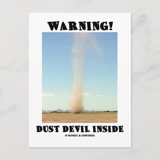 Warning! Dust Devil Inside (Meteorology) Postcard (Front)