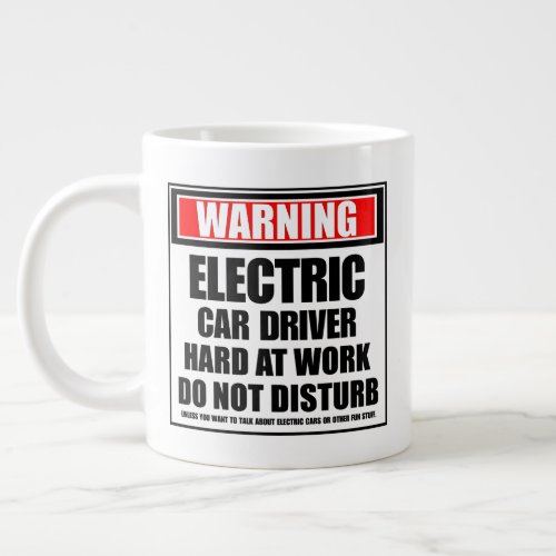 Warning Electric Car Driver Hard At Work Giant Coffee Mug