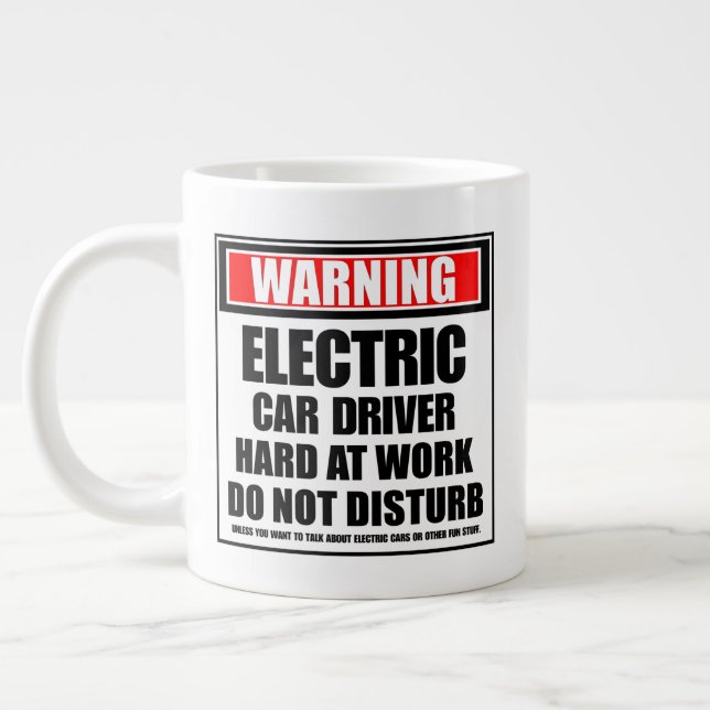 Warning Electric Car Driver Hard At Work Giant Coffee Mug (Left)