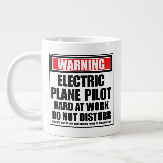 Warning Electric Plane Pilot Hard At Work Giant Coffee Mug (Left)