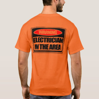 Warning Electrician in the Area safety t-shirt