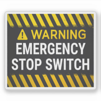 Warning Emergency Stop Switch Sticker