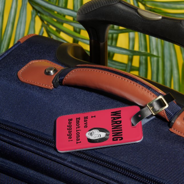 Warning, emotional baggage. luggage tag