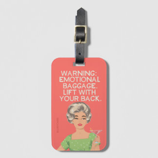 Warning, emotional baggage. luggage tag