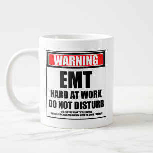 Warning EMT Hard At Work Do Not Disturb Giant Coffee Mug