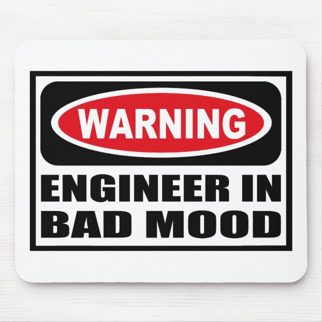 Warning ENGINEER IN BAD MOOD Mousepad (Front)
