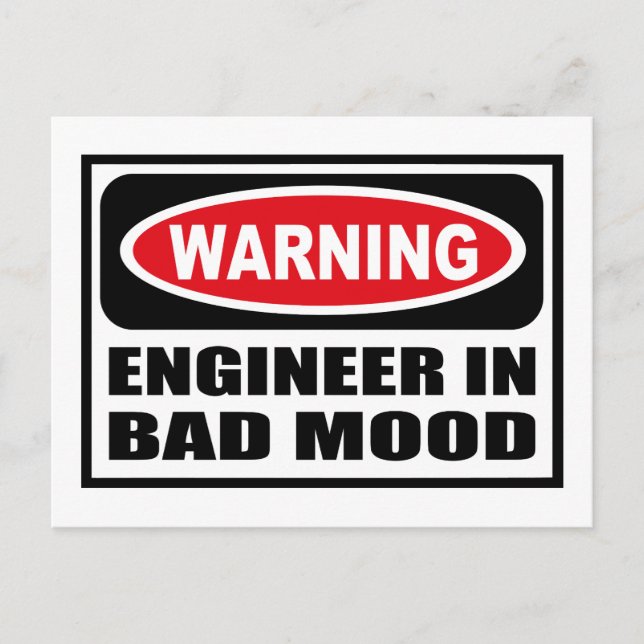 Warning ENGINEER IN BAD MOOD Postcard (Front)