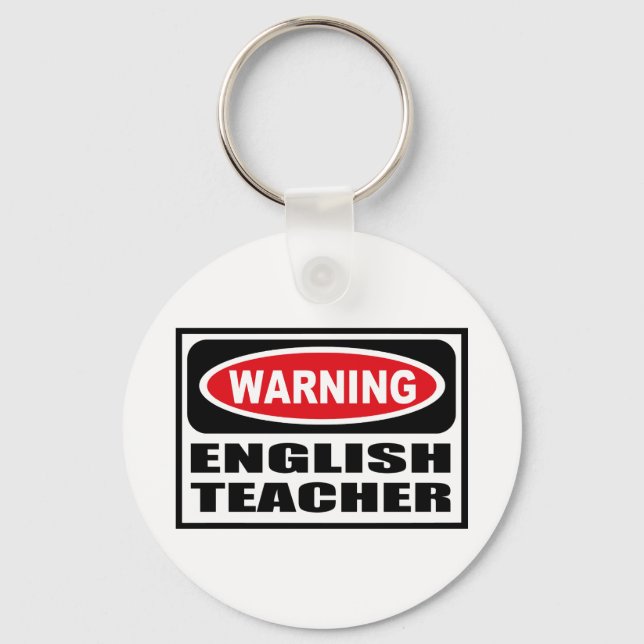Warning ENGLISH TEACHER Key Chain (Front)