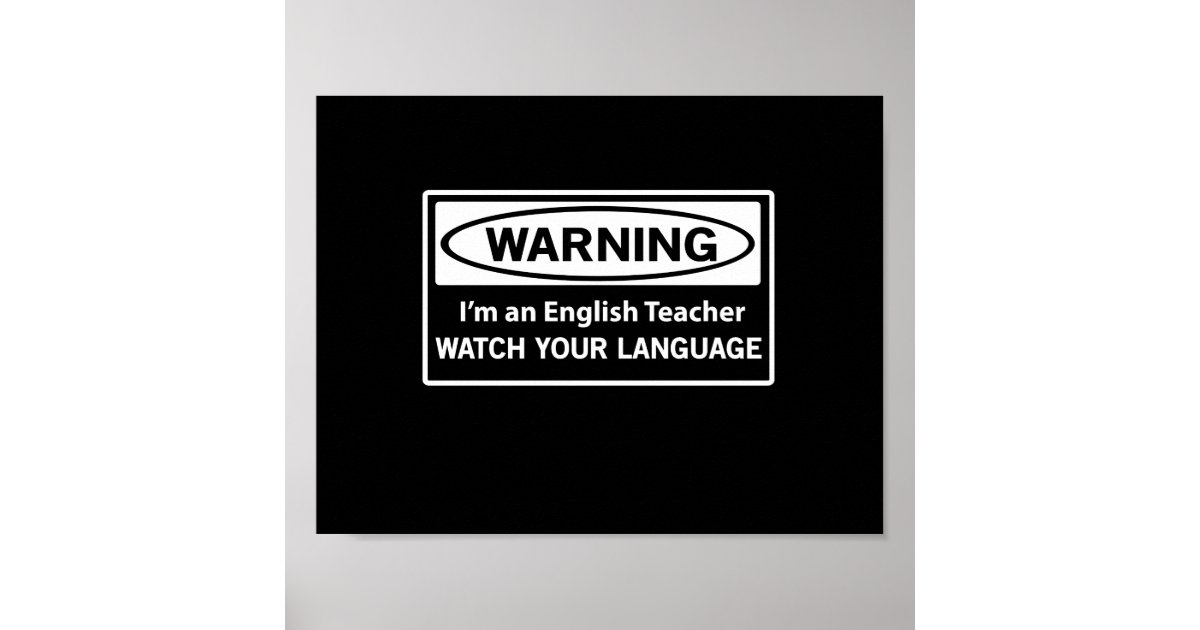 Warning English Teacher Poster