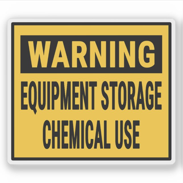 Warning Equipment Storage Chemical Use  Sticker (Front)
