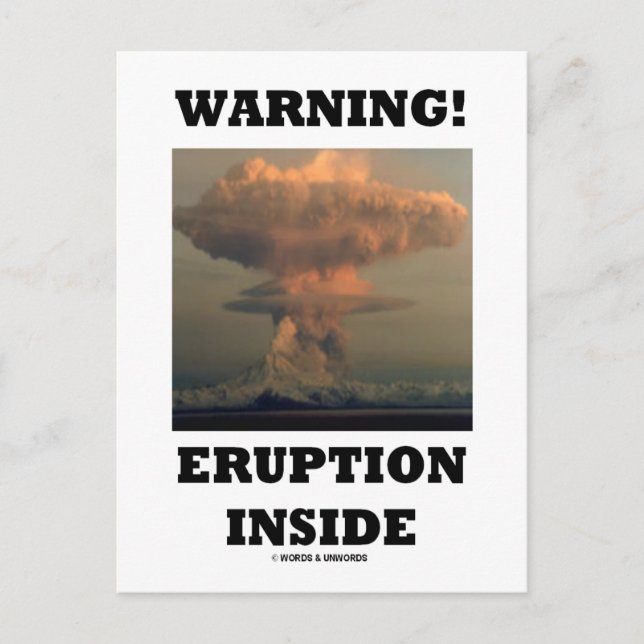 Warning! Eruption Inside (Earth Science Geology) Postcard (Front)