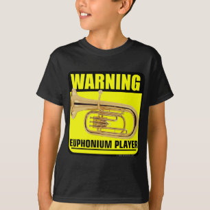 Warning! Euphonium Player T-Shirt
