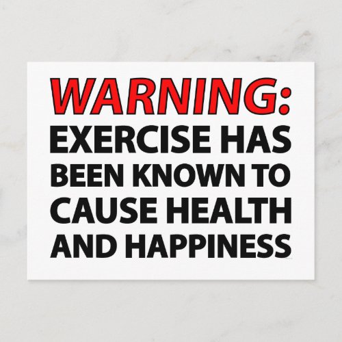 Warning Exercise has been known to cause health Postcard