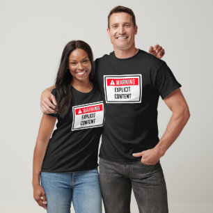 Warning Explicit Content Sign T-Shirt