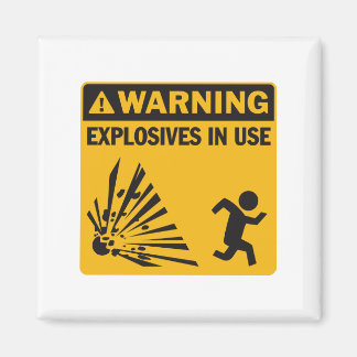 Warning! Explosives in Use Magnet