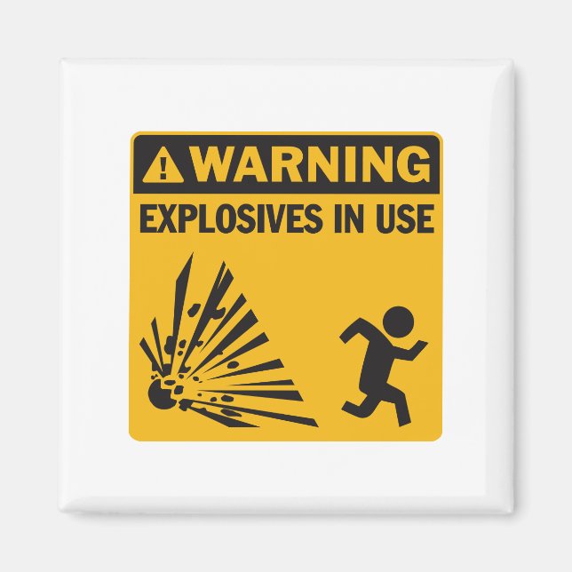 Warning! Explosives in Use Magnet (Front)