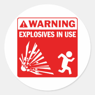 Warning! Explosives in Use Sticker