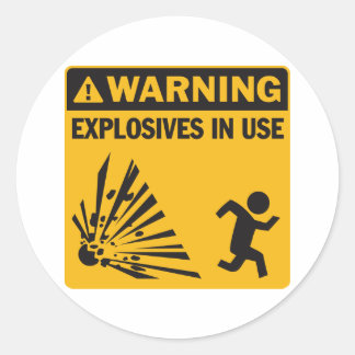 Warning! Explosives in Use Sticker