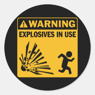 Warning! Explosives in Use Sticker