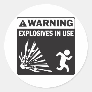 Warning! Explosives in Use Sticker