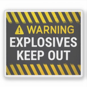 Warning Explosives Keep Out Sticker