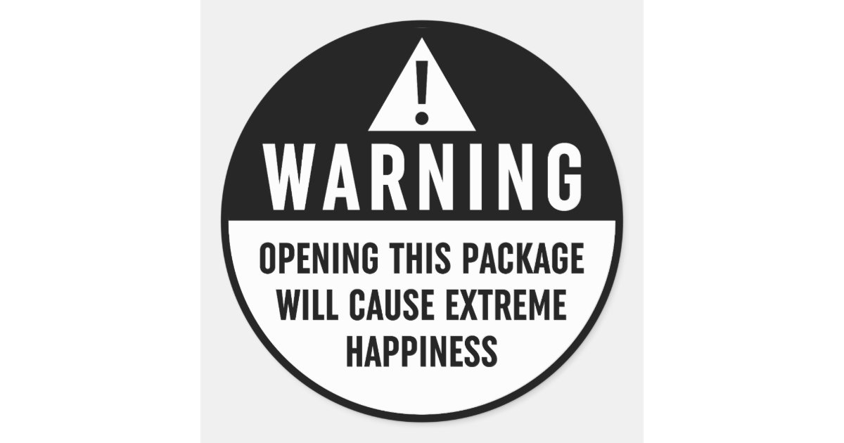 Warning Extreme Happiness Label Zazzle