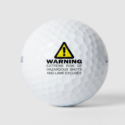 Warning extreme risk dangerous gunshot and lame golf balls