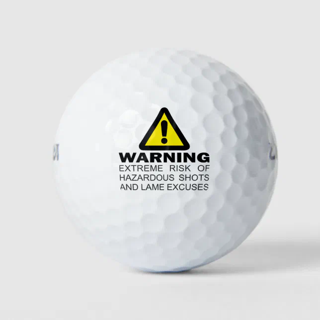 Warning extreme risk dangerous gunshot and lame golf balls Zazzle
