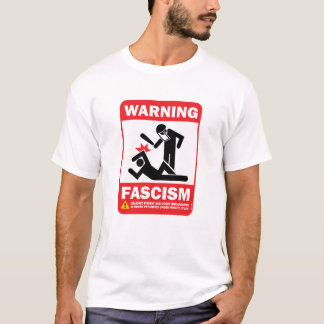 Warning! Facism T-Shirt