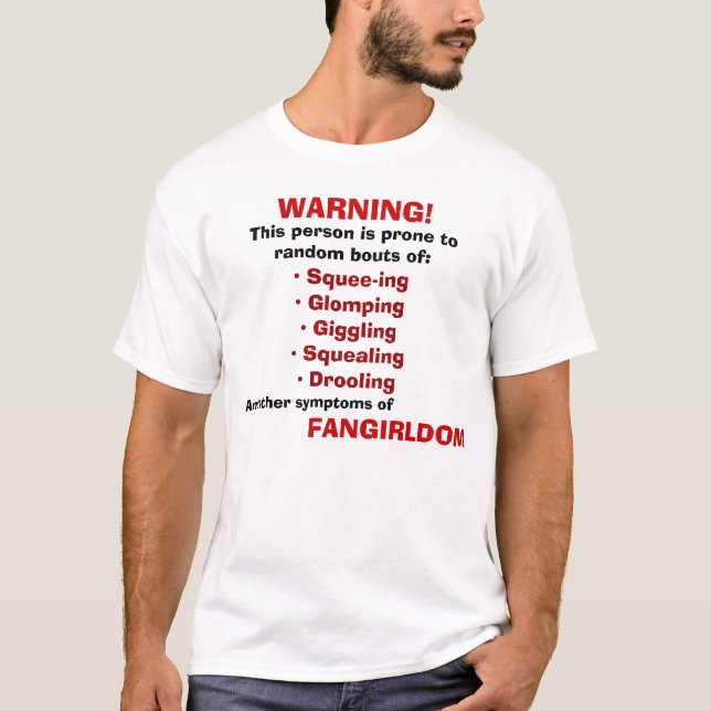 Warning: FANGIRL T-Shirt (Front)