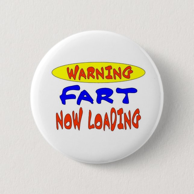 WARNING FART NOW LOADING PINBACK BUTTON (Front)