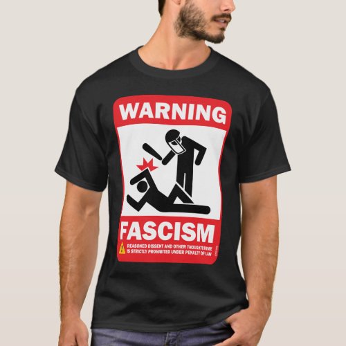 warning fascism T_Shirt