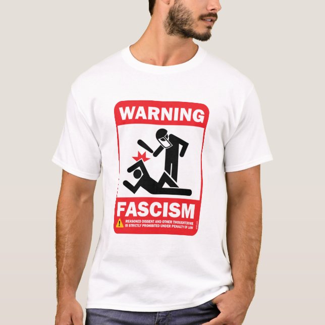 warning fascism T-Shirt (Front)