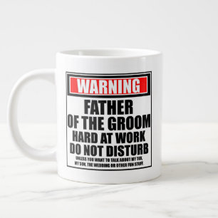 Warning Father Of The Groom Hard At Work Giant Coffee Mug