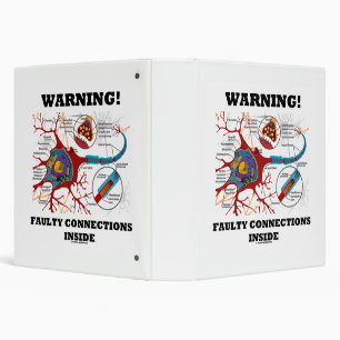 Warning! Faulty Connections Inside Neuron Synapse 3 Ring Binder