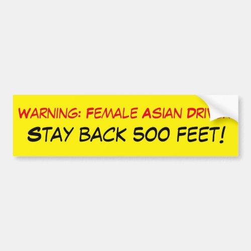 Warning Female Asian Driver Stay Back 500 Feet Bumper Sticker