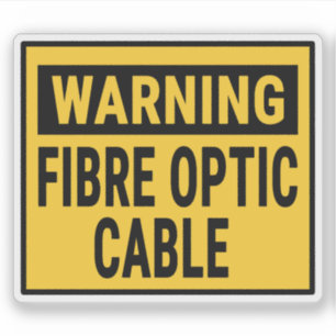 Warning Fibre Optic Cable Sticker