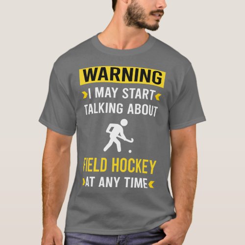 Warning Field Hockey T_Shirt