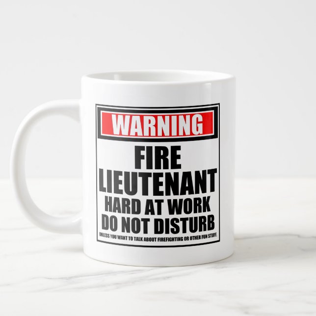 Warning Fire Lieutenant Hard At Work Giant Coffee Mug (Left)