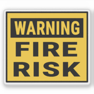 Warning Fire Risk Sticker