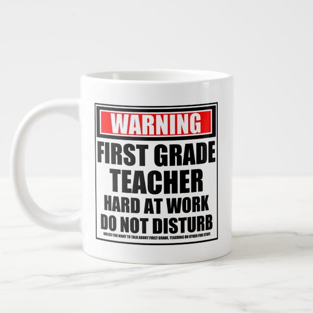 Warning First Grade Teacher Hard At Work Giant Coffee Mug (Left)