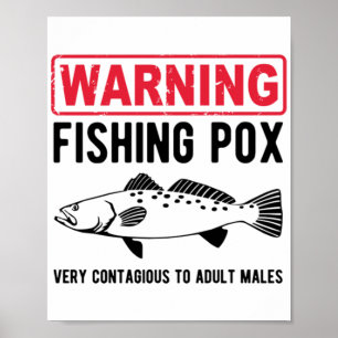 Warning Fishing Pox Poster