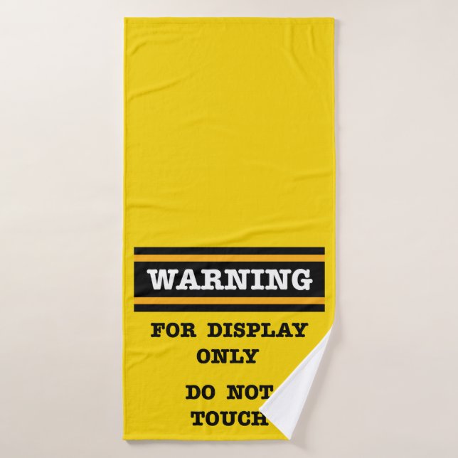 Warning For Display Only Do Not Touch  Bath Towel (Bath Towel)