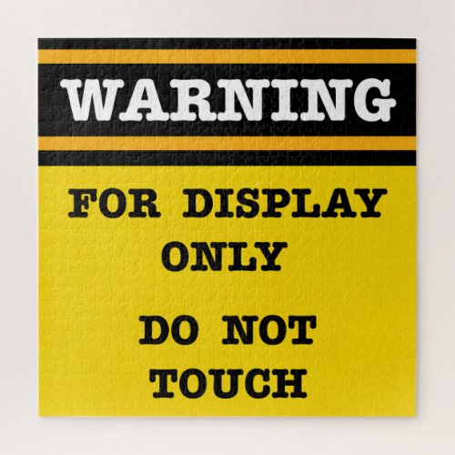 Warning For Display Only Do Not Touch Jigsaw Puzzle