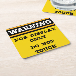 Warning For Display Only Do Not Touch  Square Paper Coaster